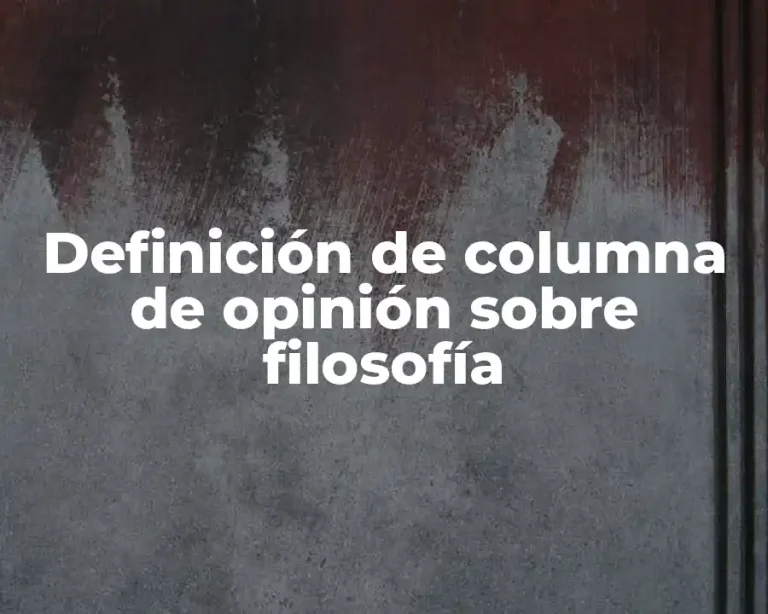 Definición de columna de opinión sobre filosofía