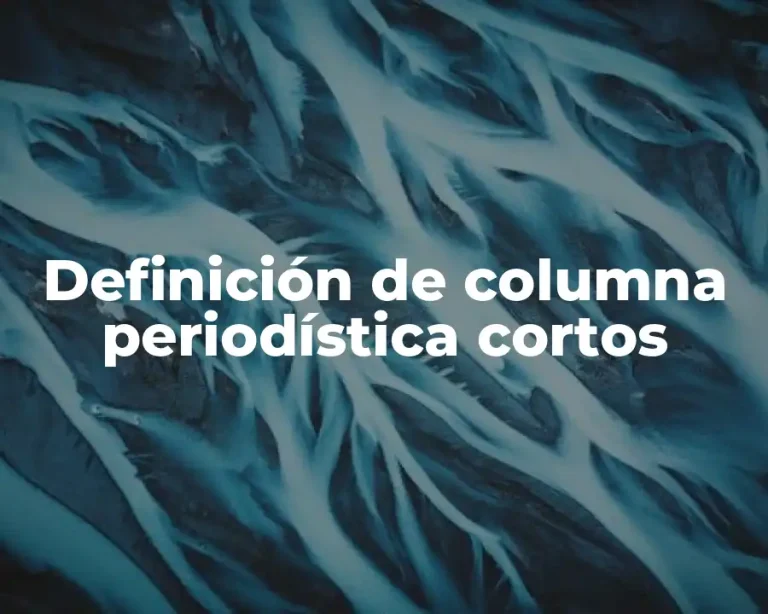 Definición de columna periodística cortos