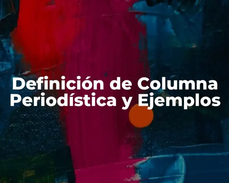 Definición de Columna Periodística y Ejemplos