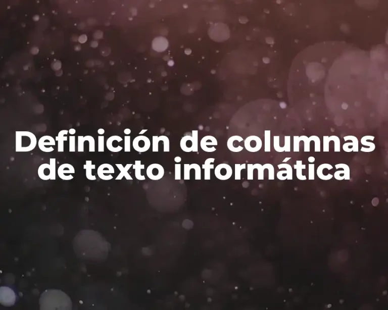 Definición de columnas de texto informática