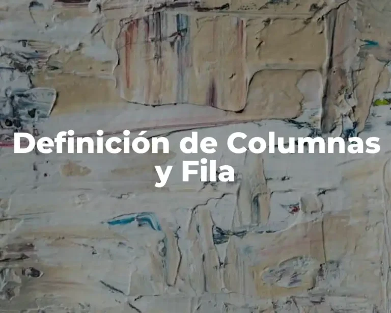 Definición de Columnas y Fila