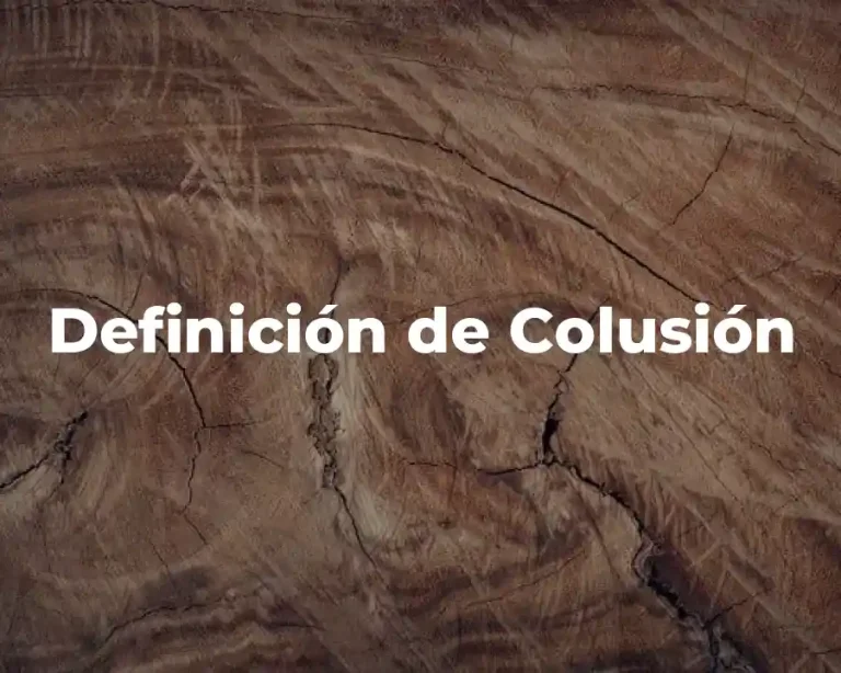 Definición de Colusión