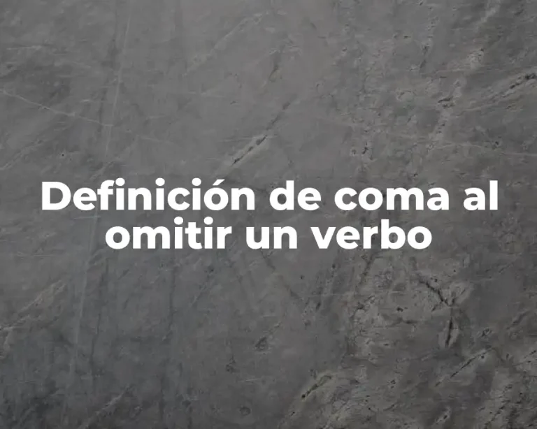 Definición de coma al omitir un verbo