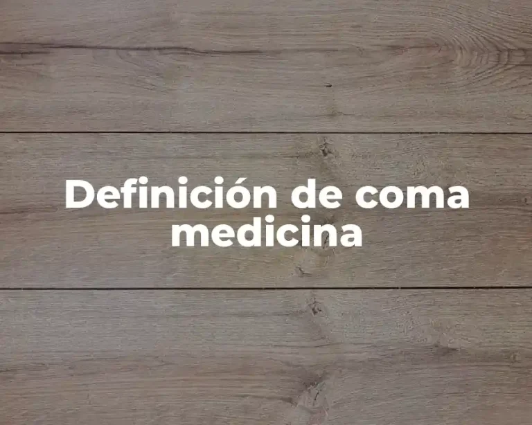 Definición de coma medicina