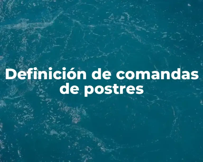 Definición de comandas de postres