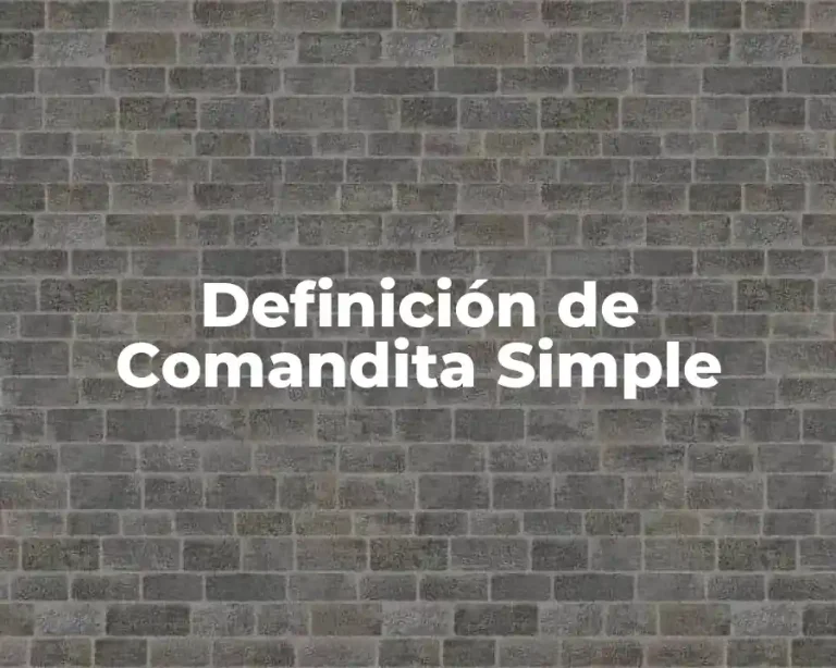 Definición de Comandita Simple