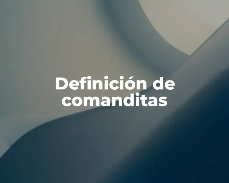 Definición de comanditas