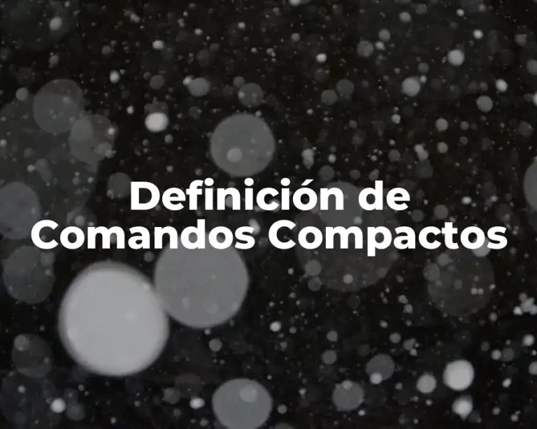 Definición de Comandos Compactos