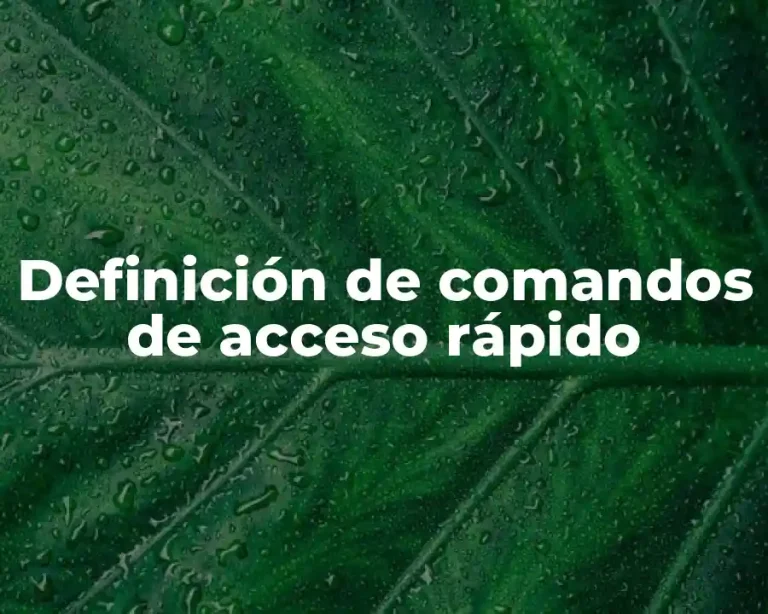 Definición de comandos de acceso rápido