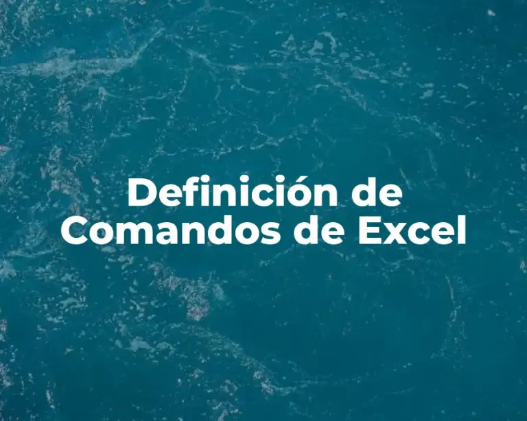 Definición de Comandos de Excel