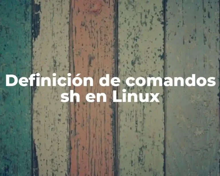 Definición de comandos sh en Linux