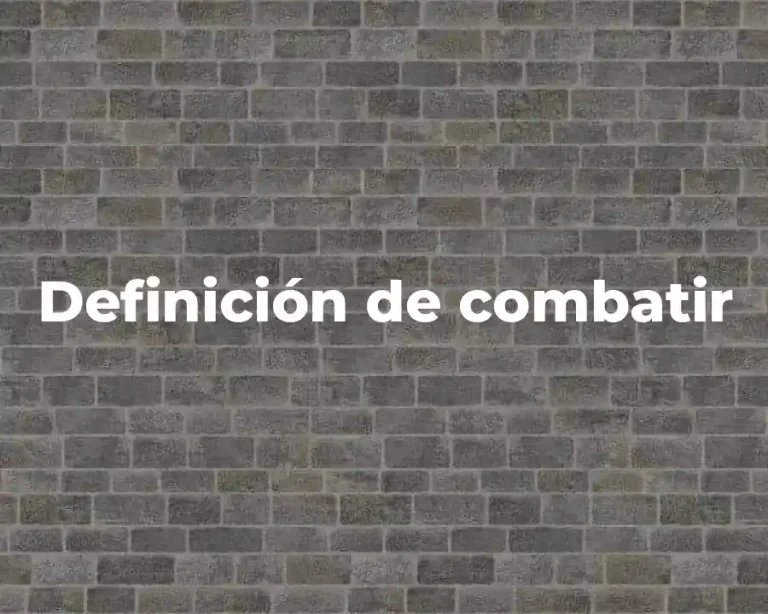 Definición de combatir