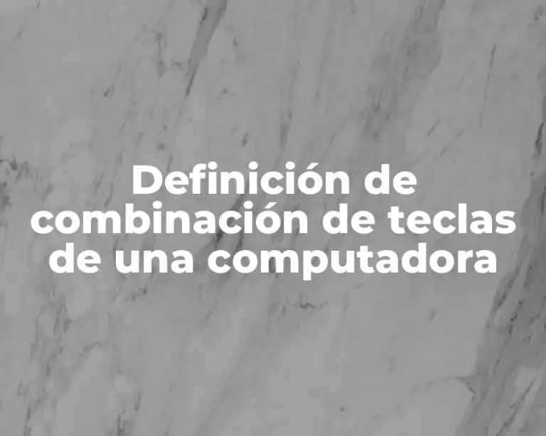 Definición de combinación de teclas de una computadora