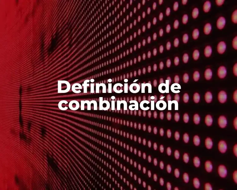 Definición de combinación