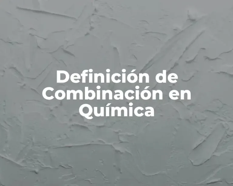 Definición de Combinación en Química