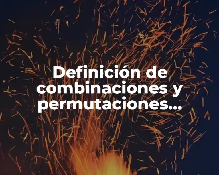 Definición de combinaciones y permutaciones sencillos