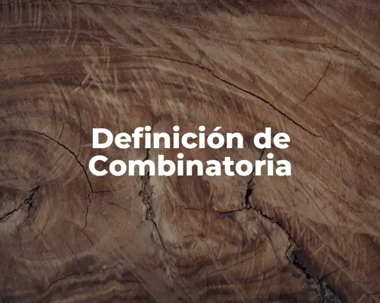 Definición de Combinatoria