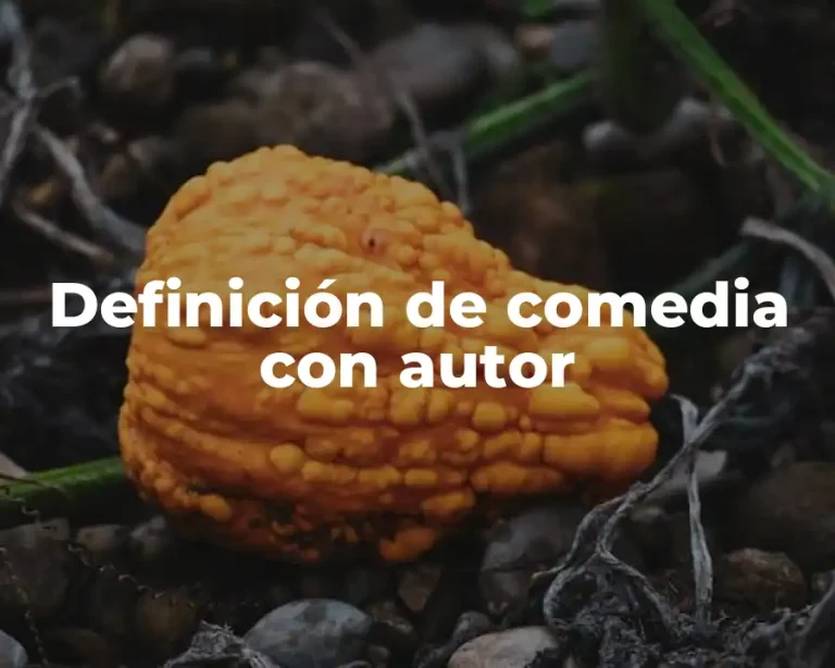 Definición de comedia con autor
