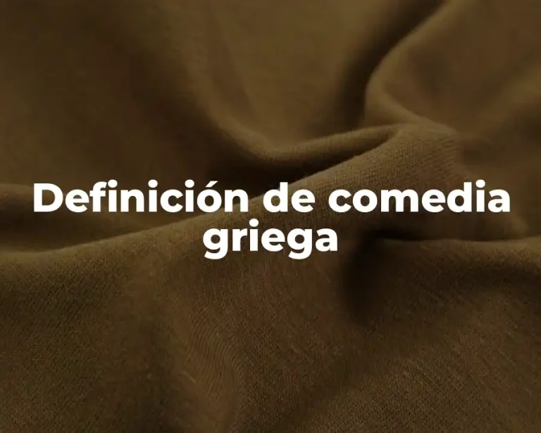 Definición de comedia griega