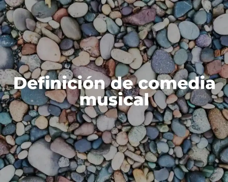 Definición de comedia musical