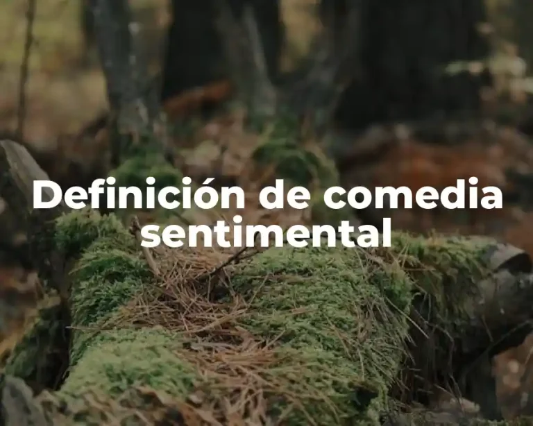 Definición de comedia sentimental