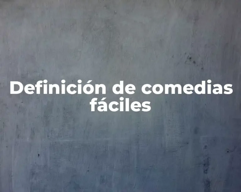 Definición de comedias fáciles