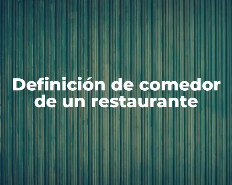Definición de comedor de un restaurante