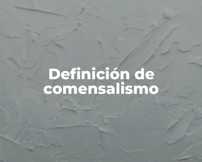 Definición de comensalismo