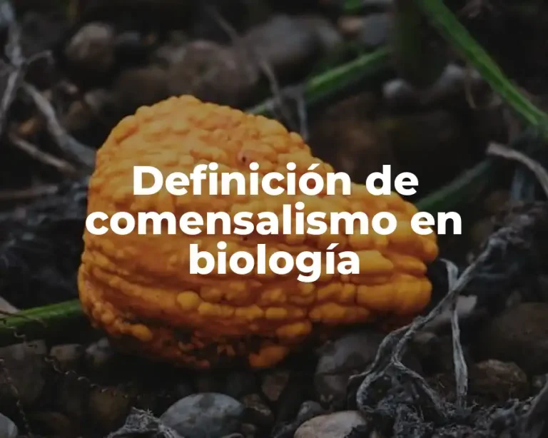 Definición de comensalismo en biología