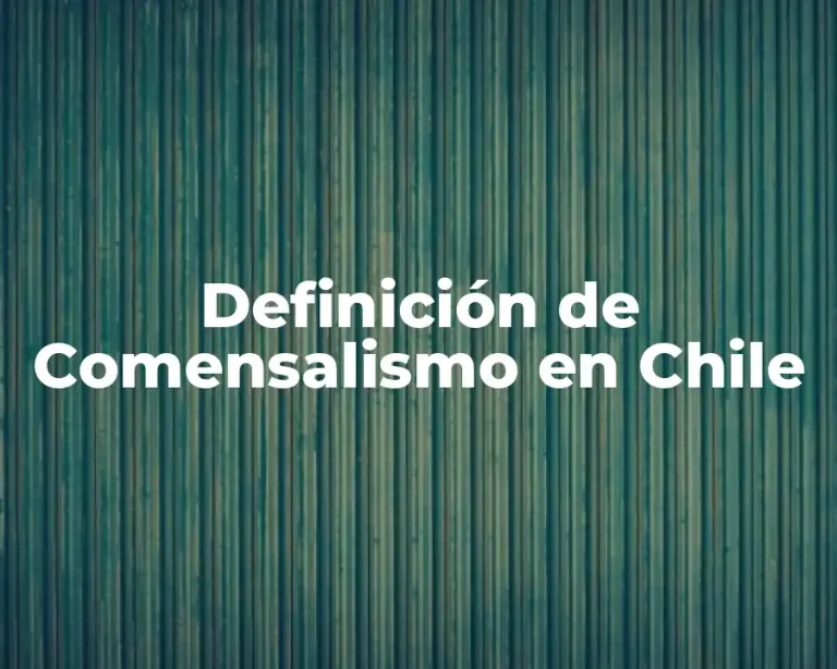 Definición de Comensalismo en Chile