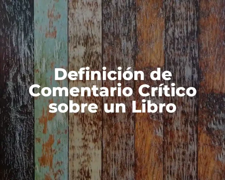 Definición de Comentario Crítico sobre un Libro