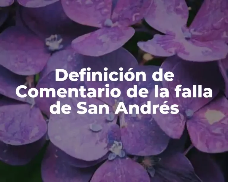 Definición de Comentario de la falla de San Andrés