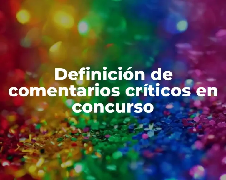 Definición de comentarios críticos en concurso