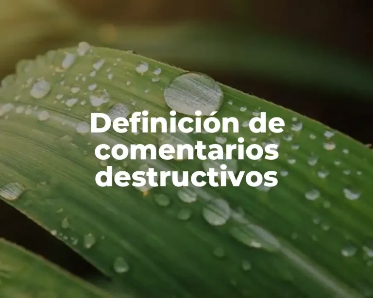 Definición de comentarios destructivos