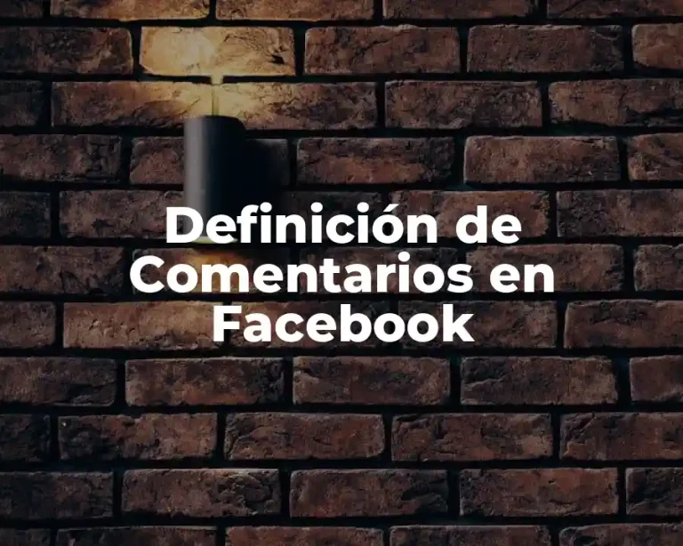 Definición de Comentarios en Facebook