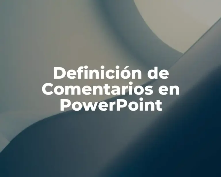 Definición de Comentarios en PowerPoint