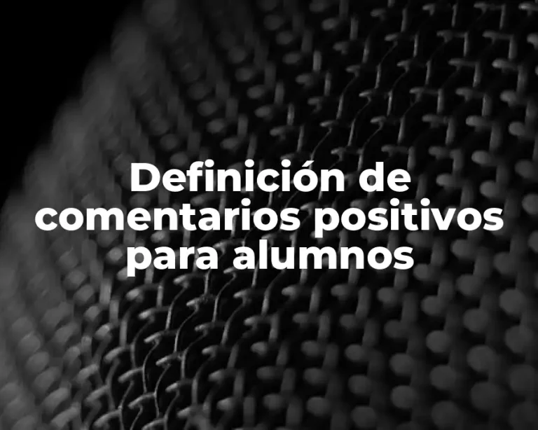 Definición de comentarios positivos para alumnos