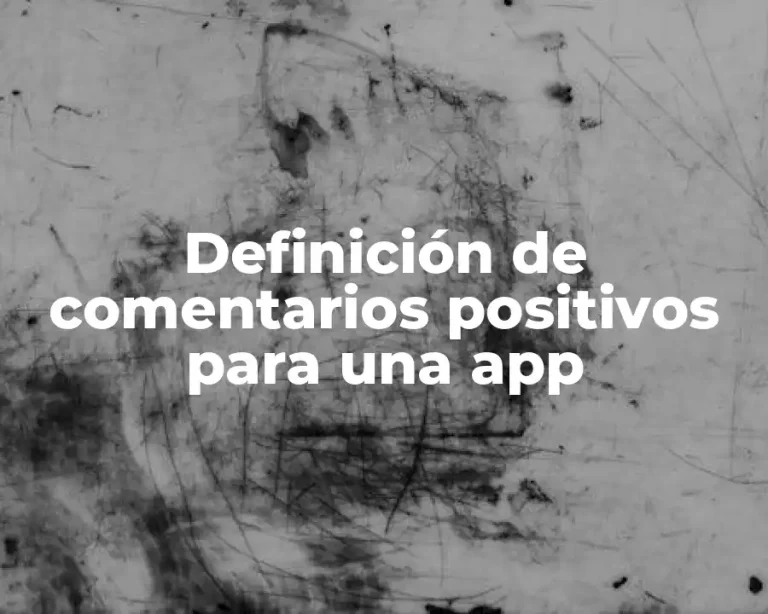 Definición de comentarios positivos para una app