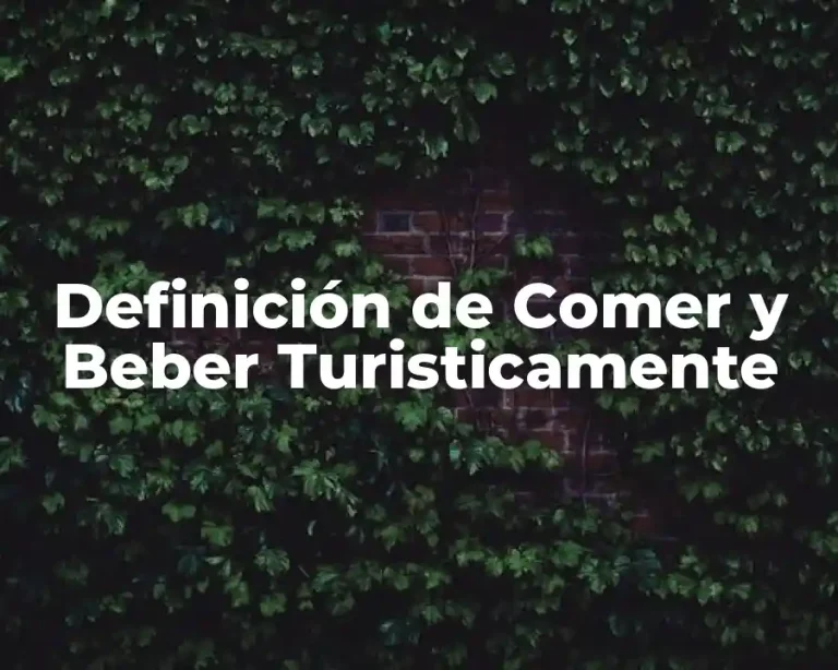 Definición de Comer y Beber Turisticamente