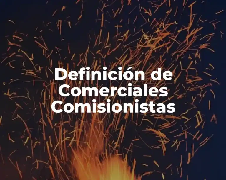 Definición de Comerciales Comisionistas