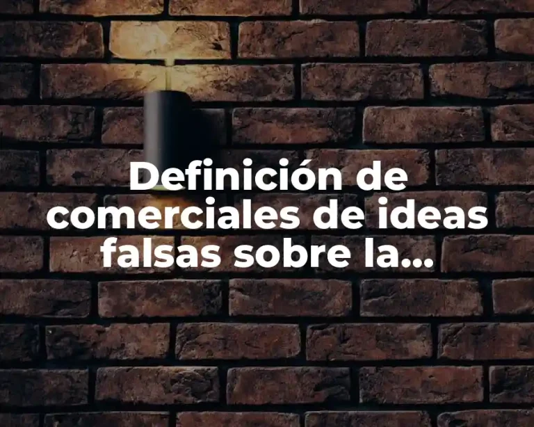 Definición de comerciales de ideas falsas sobre la sexualidad
