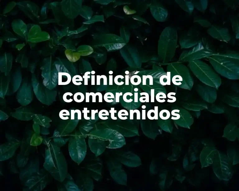 Definición de comerciales entretenidos