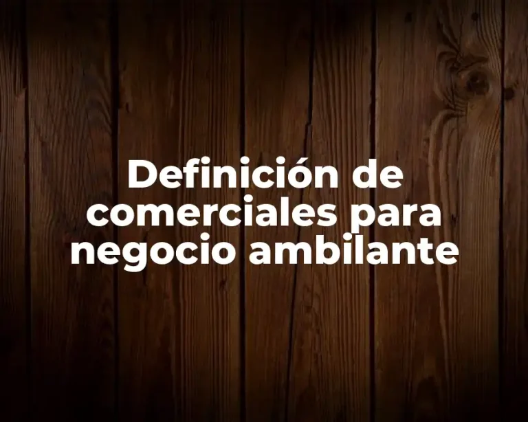 Definición de comerciales para negocio ambilante