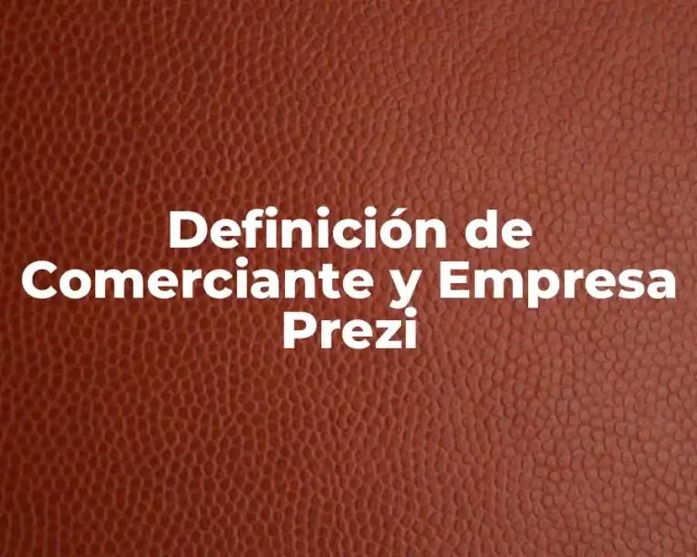 Definición de Comerciante y Empresa Prezi