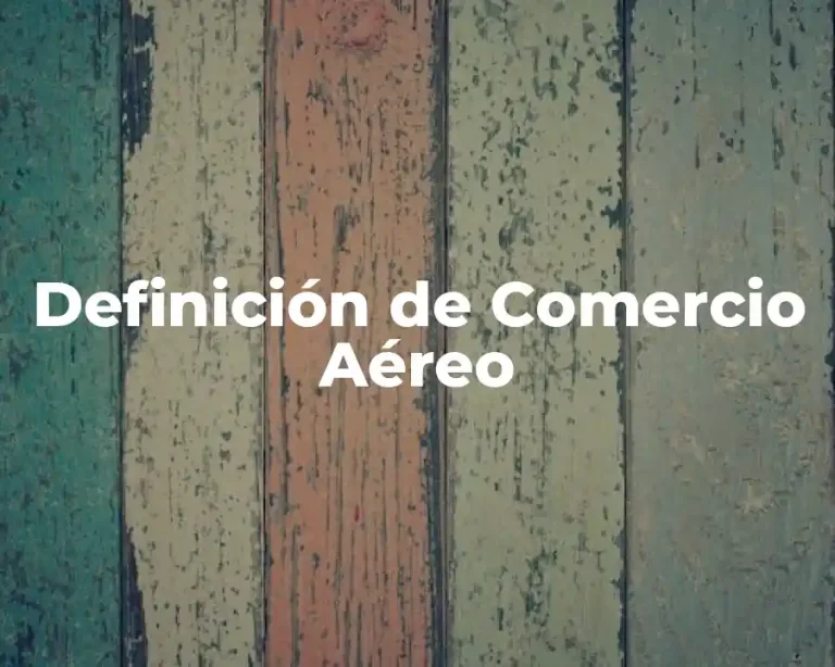 Definición de Comercio Aéreo