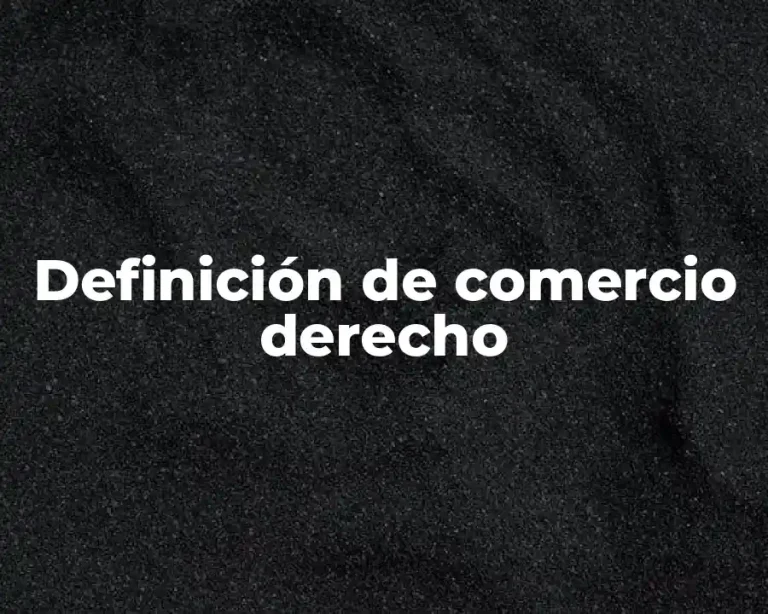 Definición de comercio derecho
