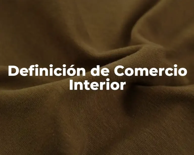 Definición de Comercio Interior