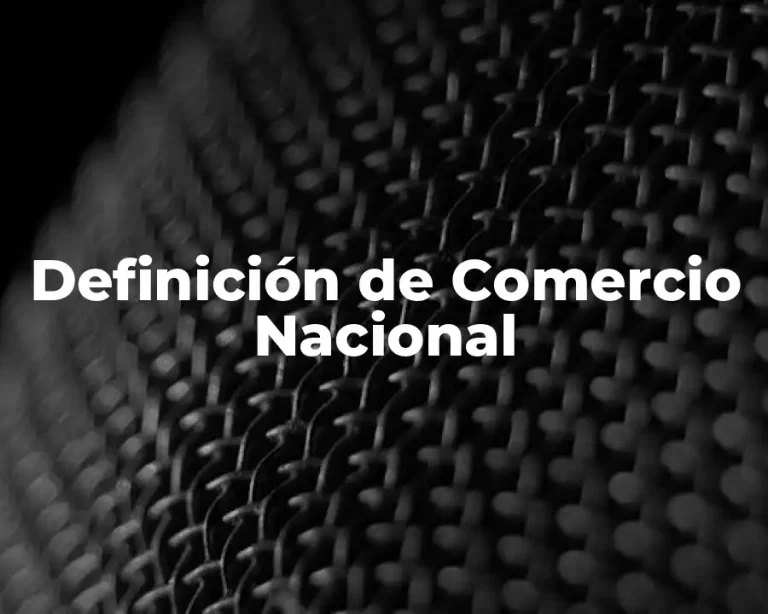 Definición de Comercio Nacional