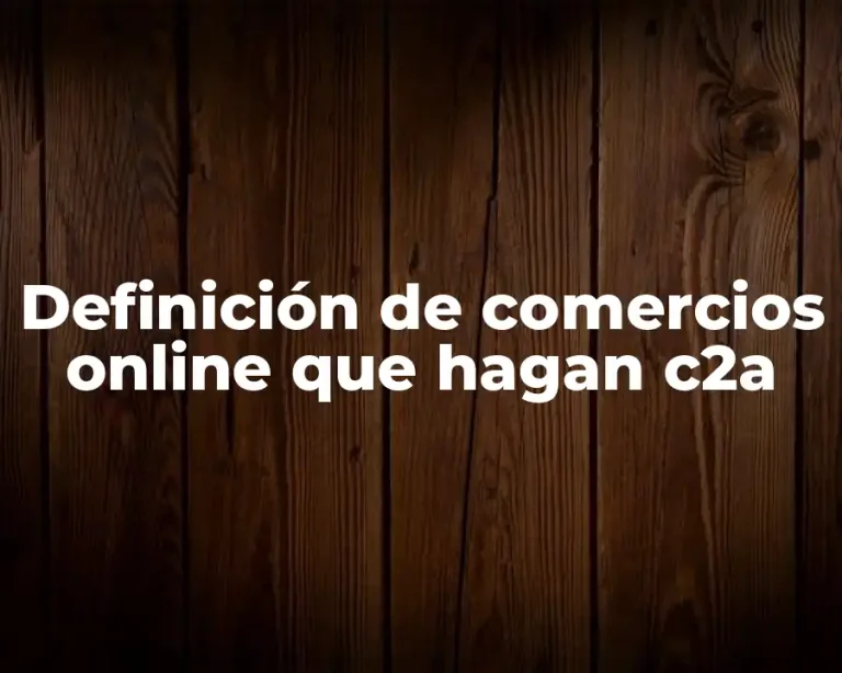 Definición de comercios online que hagan c2a