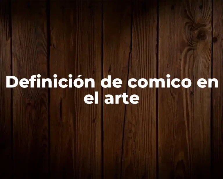 Definición de comico en el arte